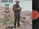 JOHNNY CASH - RIDE THIS TRAIN - COUNTRY LP - MONO - COLUMBIA 6-EYE