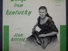 Jean Ritchie Songs From Kentucky Rare 1950's US Issue of Her First Recordings