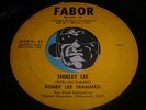 BOBBY LEE TRAMMELL Rockabilly 45 on Fabor  Shirley Lee b/w Sure Do Love