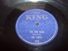 MAC CURTIS THE LOW ROAD ROCKABILLY 78 RPM ON KING