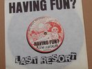 LAST RESORT - HAVING FUN 7
