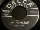 Rockin' Saints 45 Decca Cheat on me baby Rockabilly