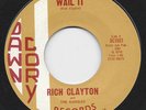 RICH CLAYTON  AND THE RUMBLES   WAIL IT / FLIP SIDE   NM SURF 45 LISTEN