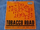 THE NASHVILLE TEENS 45 T EP 457.047 BIEM TOBACCO ROAD+3)