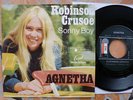 Agnetha : ( ABBA )  : Robinson Crusoe / Sonny Boy , ihre 1ste und seltenste