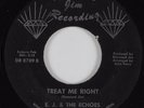 Northern Soul 45 E.J. & THE ECHOES Treat Me Right JIM RECORDING HEAR
