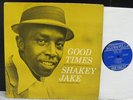 SHAKEY JAKE/GOOD TIMES['60 US ORIGINAL BLUESVILLE 1008]MONO