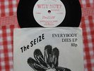 THE SEIZE EVERYBODY DIES 17 TO 11 IN FOR ME OUT OF ORDER UK 7