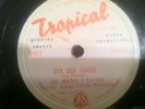 JOE MONTES Y SU ORQUESTA 78 RPM  CUMBIA , GAITA   FIRST TIME ON EBAY