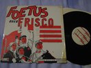 Foetus Over Frisco - Custom Built 12