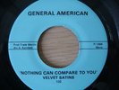 VELVET SATINS - NOTHING CAN COMPARE TO YOU