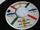 JACK HAMMER ROCKABILLY ROULETTE LABEL DJ-R-4046 GIRL,GIRL,GIRL LISTEN