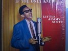 LITTLE JIMMY SCOTT IF YOU ONLY KNEW ULTRA-RARE ORIG SAVOY MONO LP SHRINK NR MINT