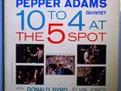 PEPPER ADAMS w/DONALD BYRD+ELVIN JONES 10 TO 4 MINT ORIG'58 RIVERSIDE MONO LP DG