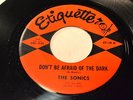 THE SONICS ETIQUETTE 18 DON'T BE AFRAID OF THE DARK/ SHOT DOWN RARE GARAGE -HEAR