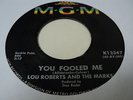 NORTHERN SOUL 45: Lou Roberts and the Marks - You Fooled Me / M-G-M HEAR IT