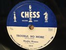 Muddy Waters   Chess 1612 Blues 78   Trouble No More / Sugar Sweet