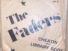 THE FADERS. Cheatin'/Library Book. (Rip Off Records)