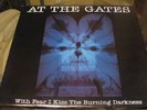 AT THE GATES 1993 WITH FEAR I KISS THE BURNING DARKNESS 1ST PRESS A1 / B1