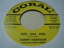 NORTHERN SOUL 45: Danny Harrison - Girl, Girl, Girl / Coral Promo HEAR IT