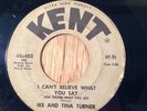 Ike and Tina Turner r&b northern soul 45 I Can't Believe What You Say on Kent