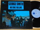 GEORGE SMITH   NO TIME FOR JIVE   RARE UK BLUE HORIZON BLUES LP NEAR MINT 1969