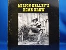 MILTON KELLEY Home Brew * ORIG * Two:Dot PRIVATE DOWNER FOLK PSYCH LP