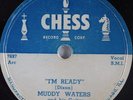 Hear Blues 78rpm MUDDY WATERS I'm Ready CHESS 1579