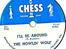 HOWLIN' WOLF Blues CHESS 78rpm I'll Be Around/Forty Four VG++
