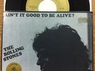 Rolling Stones/Ain't it Good to Be Alive 7