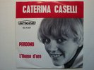 Caterina CASELLI : Perdono.          ITALIAN 60's