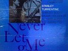STANLEY TURRENTINE / NEVER LET ME GO BLUE NOTE 4129 OG
