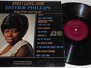 ESTHER PHILLIPS And I Love Him ORIGINAL Atlantic MONO LP Female Vocal