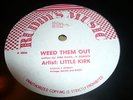 Little Kirk Weed Them Out Rare Killer Digi 12