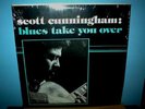 SCOTT CUNNINGHAM  Blues Take You Over  LP    private pressing