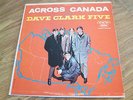 THE DAVE CLARK FIVE---ACROSS CANADA