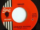 NORTHERN SOUL - LOVELACE WATKINS Dreams / Who Am I SUE 45