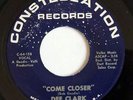 NORTHERN SOUL - DEE CLARK That's My Girl CONSTELLATION 45 Come Closer