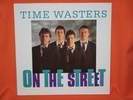 Time Wasters - On The Street Powerpop Mod Lp