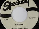 rare Soul R&B 45 JOHNNY TWO-VOICE superman SPECIALTY Hear