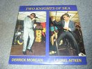 LAUREL AITKEN  AND DERRICK MORGAN TWO KNIGHTS OF SKA DOUBLE LP UNICORN PHZA 61