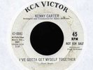 60s Northern Soul 45 KENNY CARTER Gotta Get Myself Together on RCA VG+