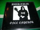 BURZUM -- ONCE EMPEROR     7