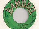 BETTER EXAMPLE / ALTON ELLIS ..ON THE BAMBOO LABEL 1969 CLASSIC TUNE
