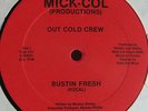 OUT COLD CREW Bustin Fresh ELECTRO Rap HOLY GRAIL So Rare, So Good - NM 12