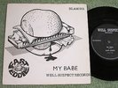 FAST EDDIE My babe WELL SUSPECT RECORDS 7-inch First Press BLAM001