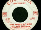 WALTER JACKSON - 2 SIDER - COLUMBIA DJ Soul Popcorn 7
