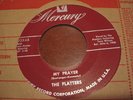 PLATTERS MY PRAYER HEAVEN ON EARTH MAROON EARLY MERCURY 70893 US 45 RPM PRESSING