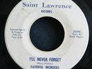 Black Gospel Rare 45 FAITHFUL WONDERS I'll Never Forget b/w Judgement Is Coming