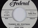 R&B Soul 45 BOBBY KING Thanks Mr. Postman FEDERAL HEAR VG++ promo
